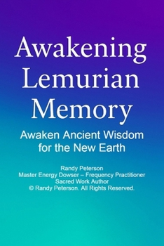 Paperback Awakening Lemurian Memory: Remembering the Ancient Light Within You Book