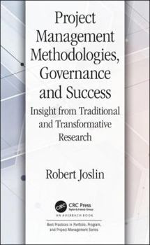 Hardcover Project Management Methodologies, Governance and Success: Insight from Traditional and Transformative Research Book