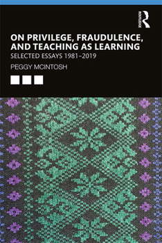 Paperback On Privilege, Fraudulence, and Teaching as Learning: Selected Essays 1981--2019 Book