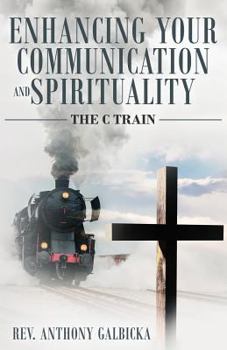 Paperback Enhancing Your Communication and Spirituality: C Train Book