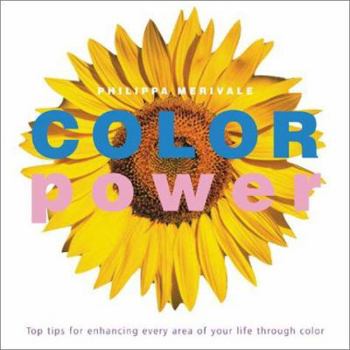 Paperback Color Power: Top Tips for Enhancing Every Area of Your Life Through Color Book