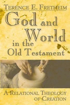 Paperback God and World in the Old Testament: A Relational Theology of Creation Book