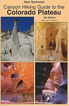 Paperback Non-Technical Canyon Hiking Guide to the Colorado Plateau Book