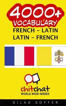 4000+ French - Latin Latin - French Vocabulary