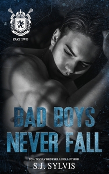 Bad Boys Never Fall - Book #2 of the St. Mary's