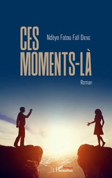 Paperback Ces moments-là [French] Book