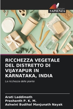 Paperback Ricchezza Vegetale del Distretto Di Vijayapur in Karnataka, India [Italian] Book