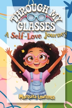 Through My Glasses: A Journey of Self-Love