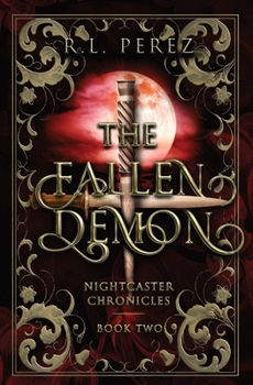 The Fallen Demon: A Paranormal Enemies to Lovers - Book #2 of the Nightcaster Chronicles