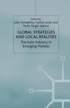 Paperback Global Strategies and Local Realities: The Auto Industry in Emerging Markets Book