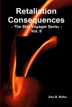 Paperback Retaliation Consequences -The Star Voyager Series - Vol. 9 Book
