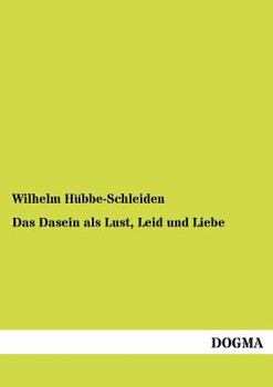 Paperback Das Dasein als Lust, Leid und Liebe [German] Book