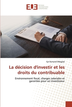 Paperback La décision d'investir et les droits du contribuable [French] Book