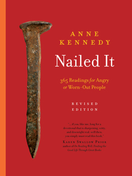 Paperback Nailed It: 365 Readings for Angry or Worn-Out People Book