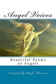 Paperback Angel Voices: Beautiful Poems of Angels Book