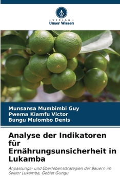 Analyse der Indikatoren für Ernährungsunsicherheit in Lukamba (German Edition)