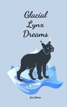Paperback Glacial Lynx Dreams Book