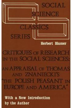 Hardcover Critiques of Research in the Social Sciences: An Appraisal of Thomas and Znaniecki's the Polish Peasant in Europe and America Book