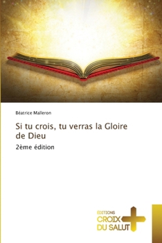 Paperback Si tu crois, tu verras la Gloire de Dieu [French] Book