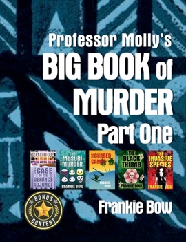Professor Molly's Big Book of Murder Part One (Professor Molly Mysteries)