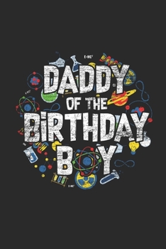 Paperback Daddy Of The Birthday Boy: Dotted Bullet Notebook (6" x 9" - 120 pages) Birthday Themed Notebook for Daily Journal, Diary, and Gift Book