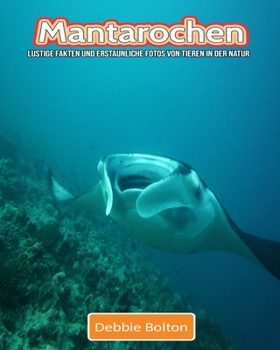 Paperback Mantarochen: Lustige Fakten und erstaunliche Fotos von Tieren in der Natur [German] Book