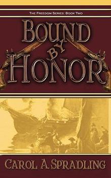 Bound by Honor - Book #2 of the Freedom Series