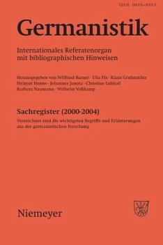 Paperback Germanistik, Sachregister (2000-2004): Verzeichnet Sind Die Wichtigsten Begriffe Und Erl?uterungen Aus Der Germanistischen Forschung [German] Book