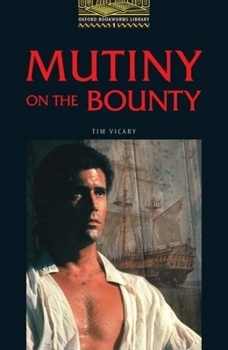 Paperback The Oxford Bookworms Library: Stage 1: 400 Headwords Mutiny on the Bounty Book