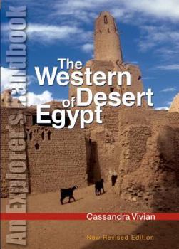 Paperback The Western Desert of Egypt: An Explorer's Handbook. New Revised Edition Book