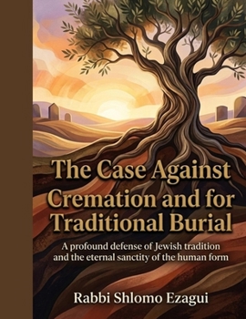 Paperback The Case against Cremation and for Traditional Burial Book