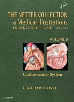 Hardcover The Netter Collection of Medical Illustrations: Cardiovascular System: Volume 8 Book