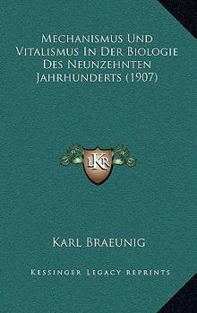 Paperback Mechanismus Und Vitalismus In Der Biologie Des Neunzehnten Jahrhunderts (1907) [German] Book