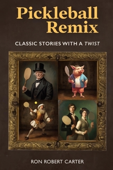 Paperback Pickleball Remix: Classic Stories with a Twist Book