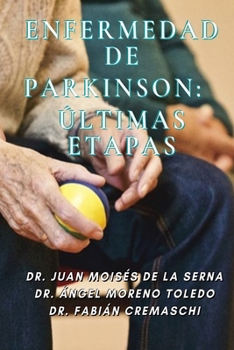 Paperback Enfermedad De Parkinson: Últimas Etapas [Spanish] Book