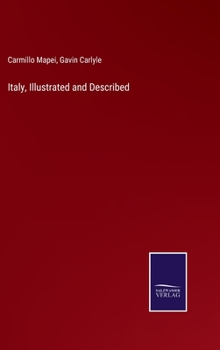 Hardcover Italy, Illustrated and Described Book