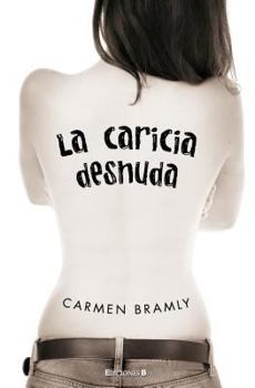Paperback La caricia desnuda (Spanish Edition) [Spanish] Book