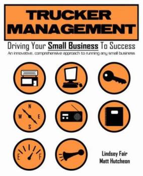 Paperback Trucker Management: Driving Your Small Business to Success Book