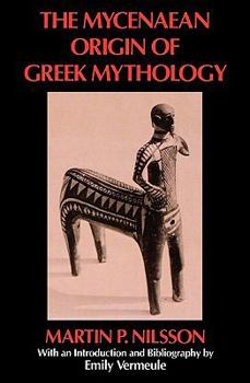 Paperback Mycenaean Origin of Greek Mythology Book