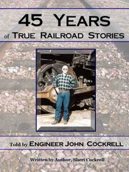 Paperback 45 Years of True Railroad Stories Book