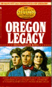 The Oregon Legacy - Book #1 of the Holts
