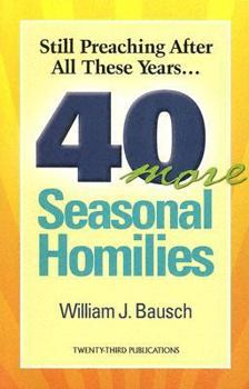 Paperback Still Preaching After All These Years: 40 More Seasonal Homilies Book