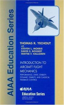 Hardcover Introduction to Aircraft Flight Mechanics: Performance, Static Stability, Dynamic Stability, and Classical Feedback Control Book