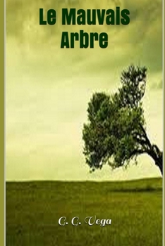 Paperback Le Mauvais Arbre [French] Book
