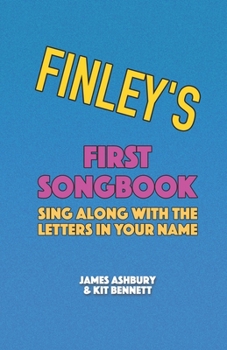 Paperback Finley's First Songbook: Sing Along with the Letters in Your Name Book