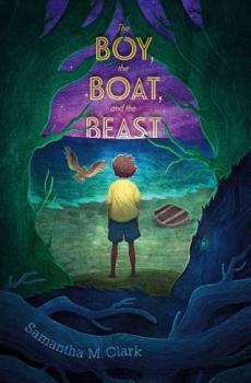 Hardcover The Boy, the Boat, and the Beast Book