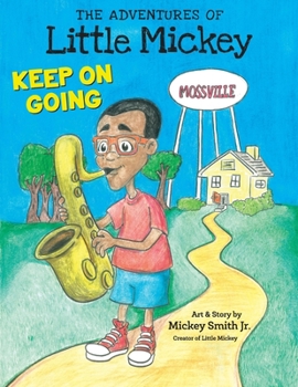 Paperback The Adventures of Little Mickey: Keep on Going Book