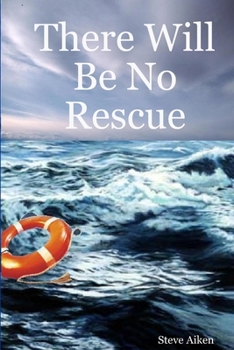 Paperback There Will Be No Rescue Book