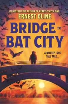 Library Binding Bridge to Bat City: A Mostly True Tall Tale ... Book