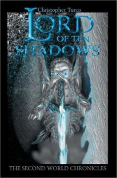 Paperback Lord of Ten Shadows: The Second World Chronicles Book